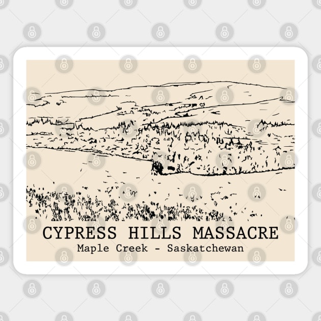 Cypress Hills Massacre - Maple Creek SK Magnet by Lakeric